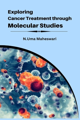 Exploring Cancer Treatment through Molecular Studies Cover Image