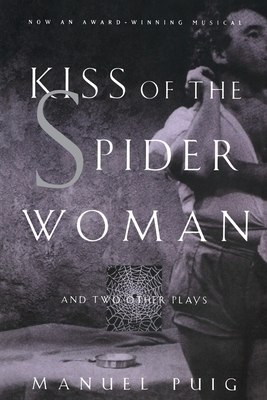 Kiss of the Spider Woman and Two Other Plays Cover Image