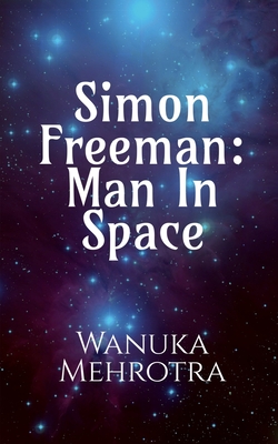 Simon Freeman By Wanuka Mehrotra Cover Image