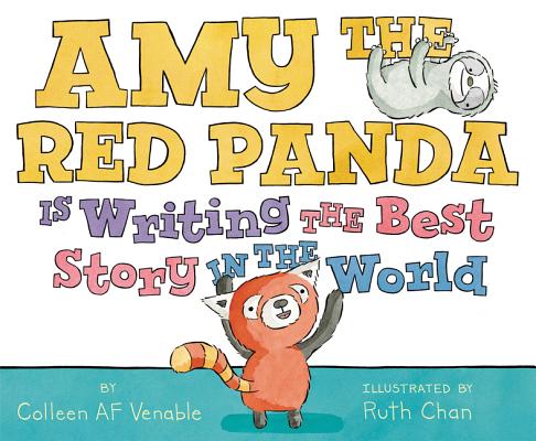 Cover for Amy the Red Panda Is Writing the Best Story in the World
