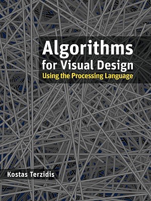 Algorithms for Visual Design Using the Processing Language Cover Image