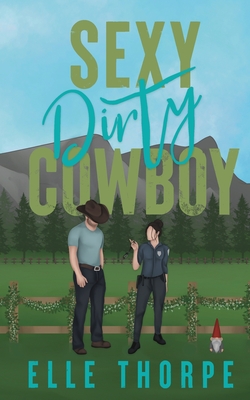 Sexy Dirty Cowboy By Elle Thorpe Cover Image