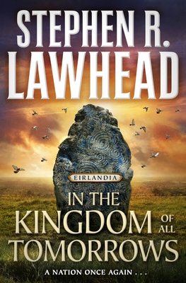 In the Kingdom of All Tomorrows: Eirlandia, Book Three (Eirlandia Series #3) Cover Image