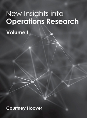 New Insights Into Operations Research: Volume I Cover Image