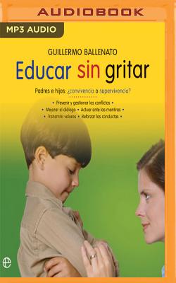 Educar Sin Gritar (Narración En Castellano) Cover Image