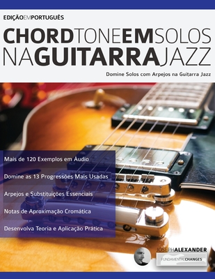 Chord Tone em Solos na Guitarra Jazz By Joseph Alexander Cover Image