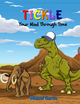 Tickle Your Mind Through Time Cover Image