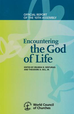 Encountering the God of Life: Official Report of the 10th Assembly of the World Council of Churches Cover Image