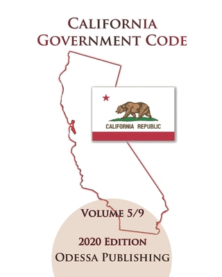 California Government Code 2020 Edition [GOV] Volume 5/9 Cover Image