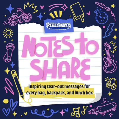 Notes to Share: Inspiring Tear-Out Messages for Every Bag, Backpack, and Lunchbox Cover Image