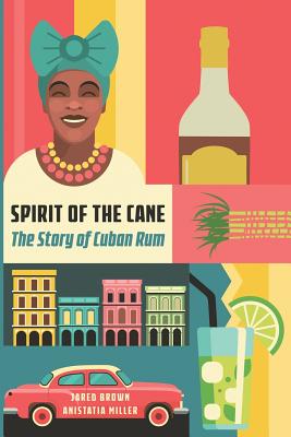 Spirit of the Cane By Jared M. Brown, Anistatia R. Miller Cover Image