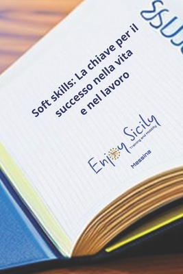 Soft skills: La chiave per il successo nella vita e nel lavoro Cover Image