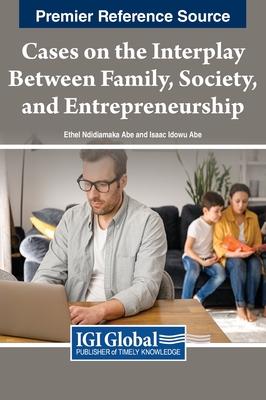 Cases on the Interplay Between Family, Society, and Entrepreneurship Cover Image