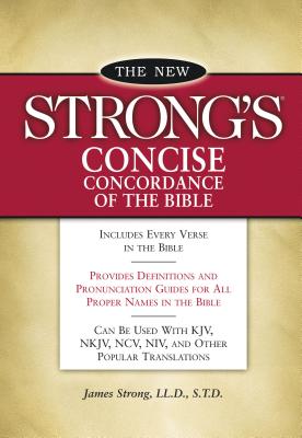 New Strong's Concise Concordance of the Bible By James Strong Cover Image