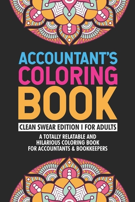 Accountant's Coloring Book: Destress Coloring Book For Adults, Stress Relieving Coloring For Accountants, Funny Accounting Quotes, Accountant Colo (Paperback) | Yankee Bookshop Accountant's Coloring Book: Destress Coloring Book For Adults, Stress Relieving Coloring For Accountants, Funny Accounting Quotes, Accountant Colo (Paperback) | Yankee Bookshop