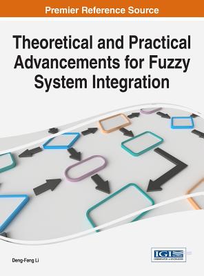 Theoretical and Practical Advancements for Fuzzy System Integration Cover Image