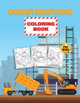 Construction Coloring Book For Kids: Construction Vehicles Coloring Book  for Toddlers, Preschoolers and Kids Ages 2-4 4-8 (Paperback)