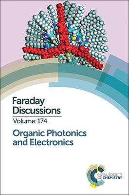 Organic Photonics and Electronics: Faraday Discussion 174 Cover Image