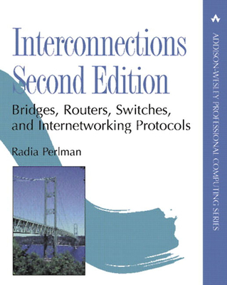 Interconnections: Bridges, Routers, Switches, and Internetworking