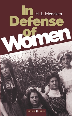 In Defense of Women: A Book for Men Only Cover Image
