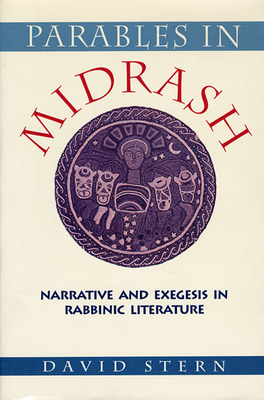 Parables in Midrash: Narrative and Exegesis in Rabbinic Literature Cover Image