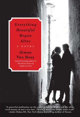 Everything Beautiful Began After: A Novel Cover Image