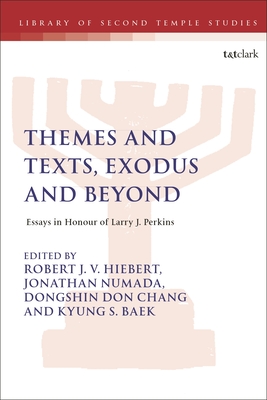Themes and Texts, Exodus and Beyond (Library of Second Temple Studies)