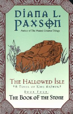 The Hallowed Isle Book Four: The Book of the Stone By Diana L. Paxson Cover Image