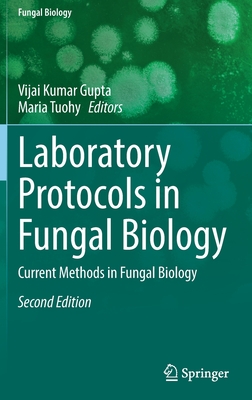 Laboratory Protocols in Fungal Biology: Current Methods in Fungal Biology Cover Image