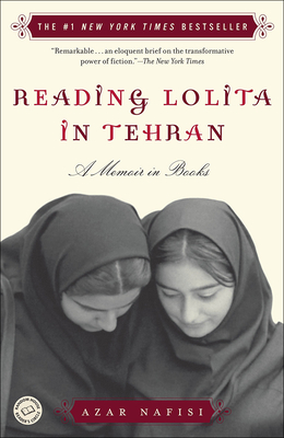 Reading Lolita in Tehran: A Memoir in Books By Azar Nafisi Cover Image
