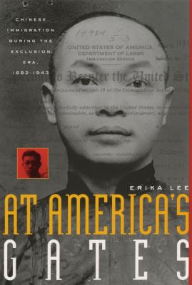At America's Gates: Chinese Immigration During the Exclusion Era, 1882-1943 Cover Image