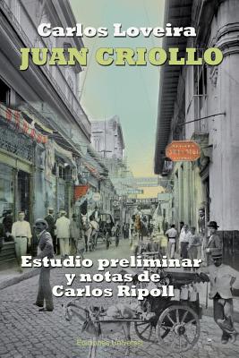 Juan Criollo (Coleccion Clasicos Cubanos)