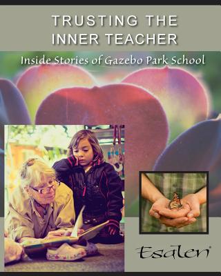 Trusting the Inner Teacher: Inside Stories of Gazebo Park School Cover Image