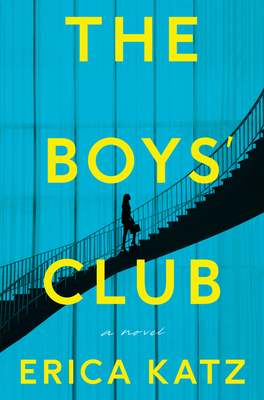 The Boys' Club: A Novel By Erica Katz Cover Image