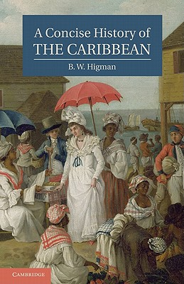 A Concise History of the Caribbean (Cambridge Concise Histories
