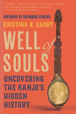 Well of Souls: Uncovering the Banjo's Hidden History