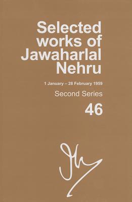 Selected Works of Jawaharlal Nehru, Volume 46 By Madhavan K. Palat Cover Image