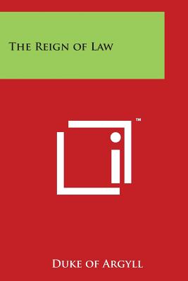 The Reign of Law By Duke Of Argyll Cover Image