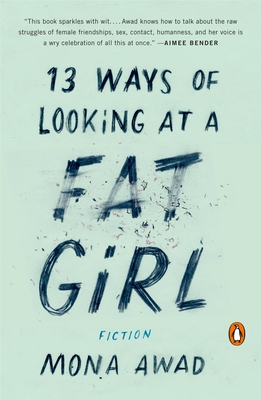 13 Ways of Looking at a Fat Girl: Fiction (Paperback)