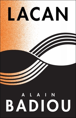 Lacan: Anti-Philosophy 3 (Seminars of Alain Badiou)