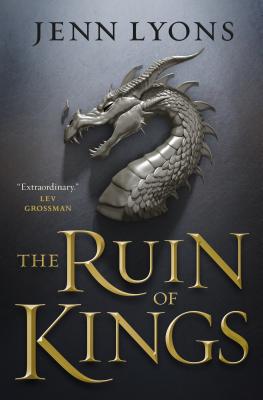 Cover for The Ruin of Kings (A Chorus of Dragons #1)