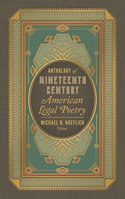 Anthology of Nineteenth Century American Legal Poetry Cover Image