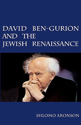Cover for David Ben-Gurion and the Jewish Renaissance