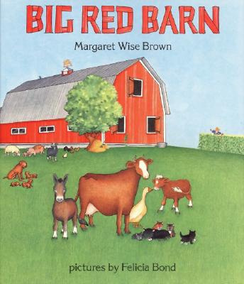 Big Red Barn By Margaret Wise Brown, Felicia Bond (Illustrator) Cover Image