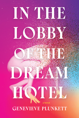 Cover Image for In the Lobby of the Dream Hotel: A Novel