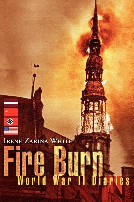 Fire Burn By Irene Zarina White Cover Image