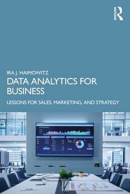 Data Analytics for Business: Lessons for Sales, Marketing, and Strategy Cover Image