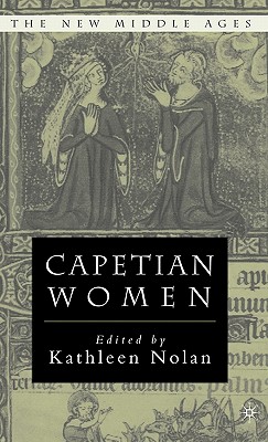 Cover for Capetian Women (New Middle Ages)