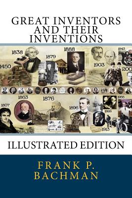 Great Inventors and Their Inventions: [Illustrated Edition] Cover Image