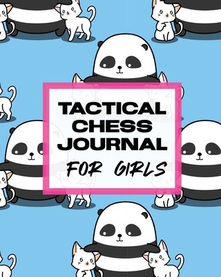 Tactical Chess Journal For Girls: Record Moves - Strategy Tactics - Analyze Game Moves - Key Positions Cover Image